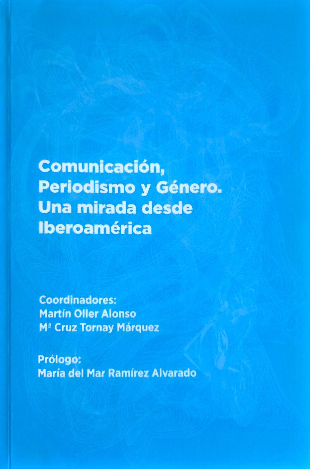 Portada de Comunicación, Periodismo y Género. Una mirada desde Iberoamérica
